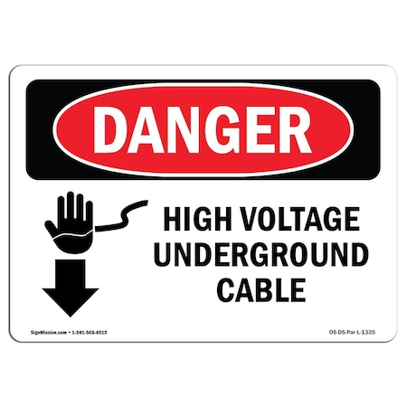 Signmission OSHA Danger Sign, 18" Height, 24" Width, Rigid Plastic, High Voltage Underground Cable, Landscape OS-DS-P-1824-L-1335